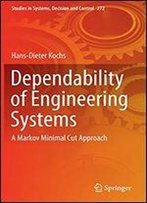 Dependability Of Engineering Systems: A Markov Minimal Cut Approach