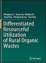 Differentiated Resourceful Utilization Of Rural Organic Wastes