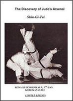 Discovery Of Judo's Arsenal: Shin-Gi-Tai