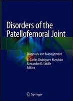 Disorders Of The Patellofemoral Joint: Diagnosis And Management