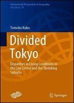 Divided Tokyo: Disparities In Living Conditions In The City Center And The Shrinking Suburbs