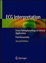 Ecg Interpretation: From Pathophysiology To Clinical Application