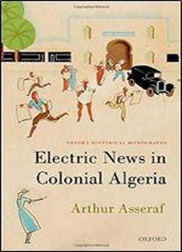 Electric News In Colonial Algeria