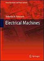 Electrical Machines (Power Electronics And Power Systems)