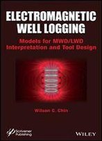 Electromagnetic Well Logging: Models For Mwd / Lwd Interpretation And Tool Design