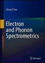 Electron And Phonon Spectrometrics