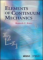 Elements Of Continuum Mechanics (Aiaa Education Series)