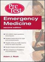 Emergency Medicine Pretest Self-Assessment And Review, Second Edition: Pretest Self-Assessment And Review 2e (Ebook)