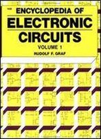 Encyclopedia Of Electronic Circuits Volume 1