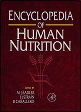 Encyclopedia Of Human Nutrition, 1st Edition