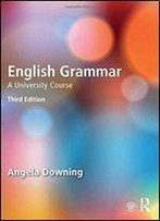 English Grammar: A University Course (3rd Edition)