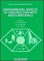 Environmental Aspects Of Construction With Waste Materials (Studies In Environmental Science)