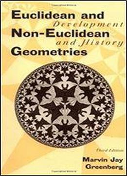 Euclidean And Non-euclidean Geometries: Development And History, 3rd Edition