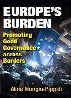 Europe's Burden: Promoting Good Governance Across Borders