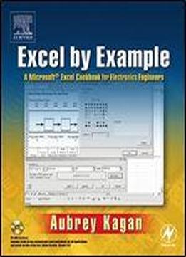 Excel By Example: A Microsoft Excel Cookbook For Electronics Engineers