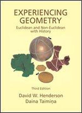 Experiencing Geometry: Euclidean And Non-euclidean With History