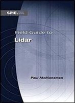Field Guide To Lidar (Spie Field Guide Fg36)