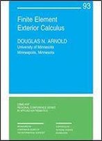 Finite Element Exterior Calculus