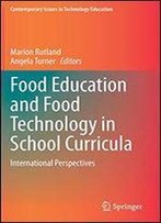 Food Education And Food Technology In School Curricula: International Perspectives