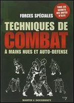 Forces Speciales: Techniques De Combat A Mains Nues Et Auto-Defense