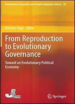 From Reproduction To Evolutionary Governance: Toward An Evolutionary Political Economy