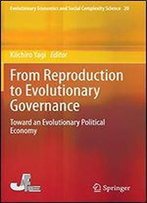 From Reproduction To Evolutionary Governance: Toward An Evolutionary Political Economy
