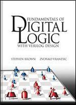 Fundamentals Of Digital Logic With Verilog Design (mcgraw-hill Series In Electrical And Computer Engineering)
