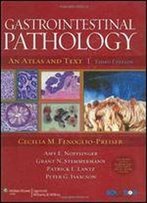 Gastrointestinal Pathology: An Atlas And Text (3rd Edition)