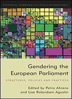 Gendering The European Parliament: Structures, Policies, And Practices