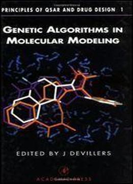 Genetic Algorithms In Molecular Modeling (principles Of Qsar And Drug Design)