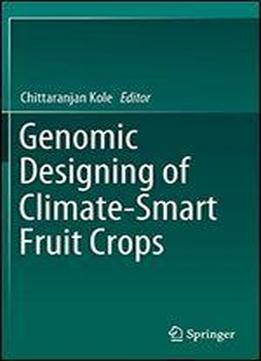 Genomic Designing Of Climate-smart Fruit Crops