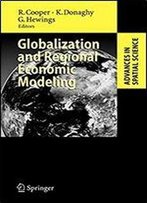 Globalization And Regional Economic Modeling (Advances In Spatial Science)