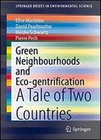 Green Neighbourhoods And Eco-Gentrification: A Tale Of Two Countries
