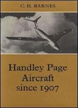 Handley Page Aircraft Since 1907