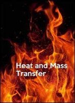 Heat And Mass Transfer - Modeling And Simulation