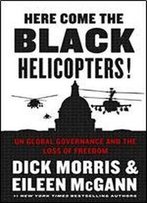 Here Come The Black Helicopters!: Un Global Governance And The Loss Of Freedom