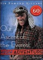 High Adventure: Our Ascent Of The Everest