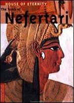 House Of Eternity: The Tomb Of Nefertari