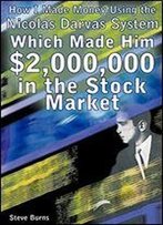 How I Made Money Using The Nicolas Darvas System, Which Made Him $2,000,000 In The Stock Market