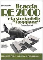Il Caccia Re 2000 E La Storia Delle 'Reggiane'