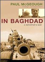 In Baghdad: A Reporter's War