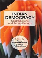 Indian Democracy: Contradictions And Reconciliations