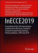 Inecce2019: Proceedings Of The 5th International Conference On Electrical, Control & Computer Engineering, Kuantan, Pahang, Malaysia, 29th July 2019