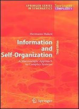 Information And Self-organization: A Macroscopic Approach To Complex Systems (springer Series In Synergetics) 3rd Edition