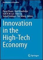 Innovation In The High-Tech Economy (Contributions To Economics)