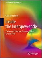 Inside The Energiewende: Twists And Turns On Germanys Soft Energy Path