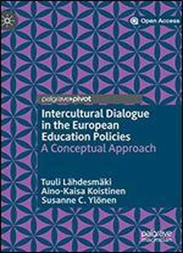 Intercultural Dialogue In The European Education Policies: A Conceptual Approach