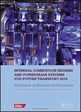Internal Combustion Engines And Powertrain Systems For Future Transport 2019: Proceedings Of The International Conference On Internal Combustion Engines And Powertrain Systems For Future Transport, (i