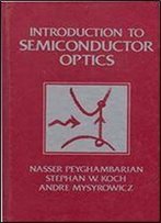 Introduction To Semiconductor Optics (Prentice Hall Series In Solid State Physical Electronics)