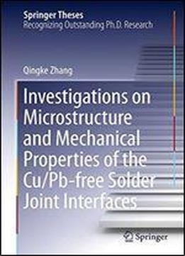 Investigations On Microstructure And Mechanical Properties Of The Cu/pb-free Solder Joint Interfaces